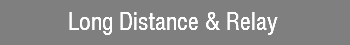 Long Distance & Relay